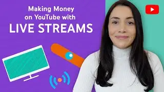 Making Money on YouTube with Live Streams