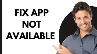 How To Fix Fix The App Is Not available in your Country/Region! (2024)