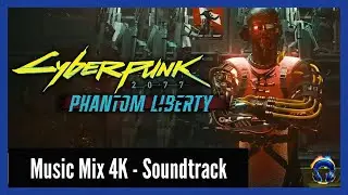 Cyberpunk 2077 Phantom Liberty ost - Music Mix 4K - Soundtrack