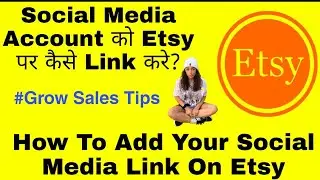 How To Link Your Social Media Account On Etsy | Etsy Link To Instagram Facebook Pinterest |Etsy Shop