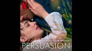 Stuart Earl - Birdy -  Persuasion - Soundtrack from the Netflix Film