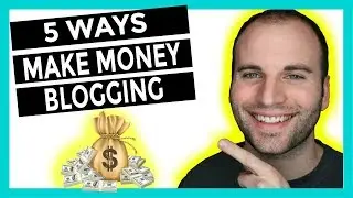 TOP 5 BEST WAYS TO MAKE MONEY BLOGGING FOR BEGINNERS