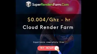 SuperRendersFarm.Com - Cheapest CPU & GPU Cloud Render Farm