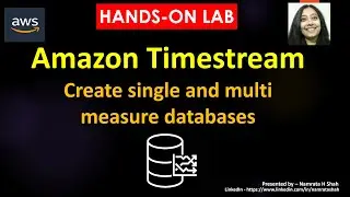 AWS Hands on lab - Amazon Timestream - Create single and multi measure databases