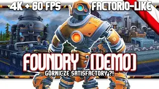 🔥 Foundry / Demko fabrycznej gry, w stylu podziemnego Factorio albo Satisfactory