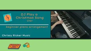 DJ Play a Christmas Song (beginner piano) - Cher - Arr. Chrissy Ricker