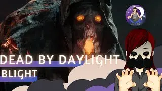 Blighted Breaks- Facing the Blight-Dead By Daylight part 14