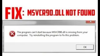 How To Fix MSVCR90.dll Not Found or Missing Problem