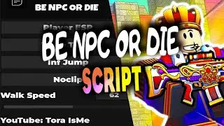 BE NPC OR DIE script – (ESP, Noclip)