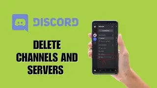 How To Delete Channels And Servers In Discord