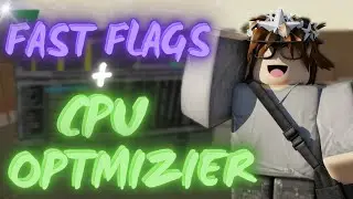 Best Fast Flags + CPU Optimizer To Boost FPS In ROBLOX 🖥️🔧 *FPS BOOST, FIX LAG, LOW PING* ✅