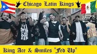 KING ACE & SMILES "Fed Up" [LATIN KINGS GANG DRILL RAP CHICAGO] CHICANO RAP ALKQN 👑 🤴🏽 LIL VILLAGE