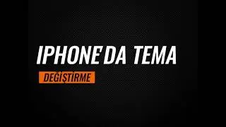 Iphone'da Tema Değiştirme