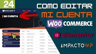 Personalizar Página MI CUENTA WooCommerce Elementor Pro | Curso TIENDA VIRTUAL 2023 Video #24