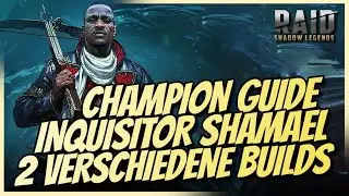 Raid: Shadow Legends | Inquisitor Shamael - Top Epic - Champion Guide - 2 verschiedene Builds