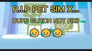 😥R.I.P PET SIM X DUPE GLITCH ! l Pet Simulator X