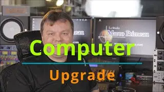 Computer Upgrade - How and why