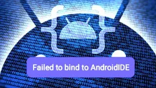 Failed to bind to AndroidIDE In Fixed || Android IDE Apk Release Build Successfully || 2024