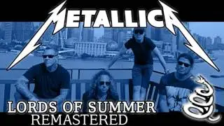 Metallica: Lords of summer [OLD SCHOOL REMASTERED]