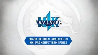 Brasil Regional Qualifier #1 | MK1 Pro Kompetition | Pools