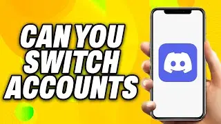 Can You Switch Accounts On Discord Mobile (2024) - Quick Fix