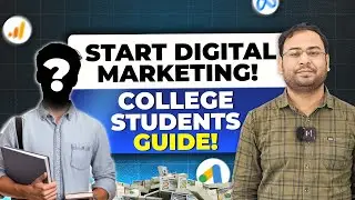 Start Your Digital Marketing Journey Today (Without Delaying Your Degree)