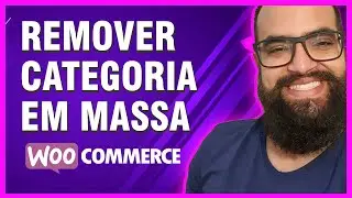 WooCommerce Como Remover Categoria em Massa Produto Post