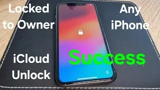 iCloud Activation Lock Unlock Any iPhone Locked to Owner Success✅