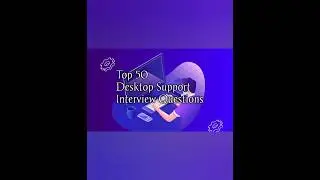 Top 50 Interview Questions of Desktop Support & Technical Support | Desktop Interview Questions| IT|