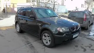 Выбираем б\у авто BMW X3 E83 (бюджет 450-500тр) А что у нас по низу рынка?