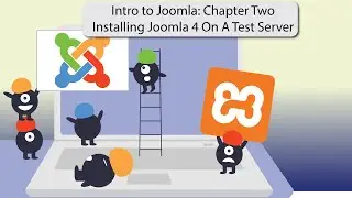 Installing Joomla 4 On A Local Test Server (Intro to Joomla: Chapter 2)