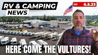 RV Dealers Are Struggling - Enter the Vultures