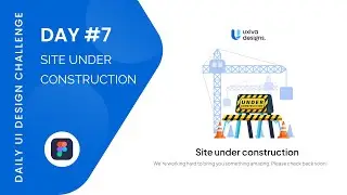 Day 7: Designing a Site Under Construction UI | 100 Days of UI Design Challenge