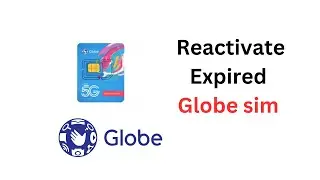 How to activate expired Globe Sim card 2024 - Full Guide