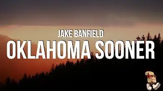 Jake Banfield - Oklahoma Sooner (Lyrics)