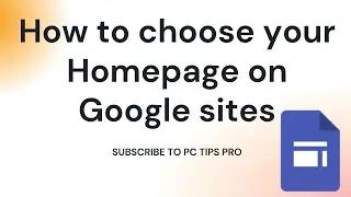 How to choose Home page for Google Sites| Google Sites Tutorial