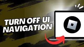 How To Turn Off UI Navigation Roblox PC (2023)