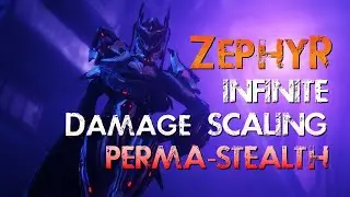 Warframe | Infinite Damage Scaling Perma-stealth Zephyr Build