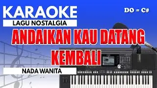 Karaoke - Andaikan Kau Datang Kembali // Koes plus ( Nada Wanita )