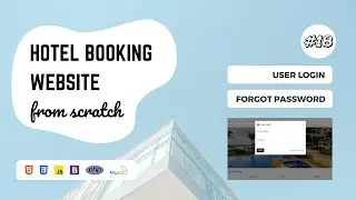 18 - Hotel Booking Website using PHP and MySQL | User Login and Forgot Password System