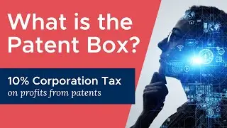 10% Corporation Tax? What is the Patent Box - How to qualify