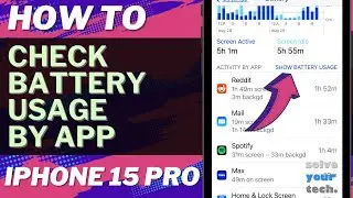 How to Check Battery Usage By App on iPhone 15 Pro