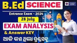 odisha Bed exam analysis 2024 | bed answer key | odisha bed exam | question solution Pyramid Classes