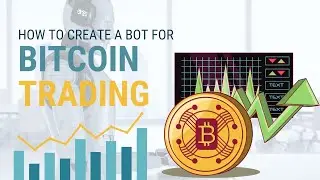 Efficient Bitcoin Bot Creation: Automated BTC Trade Automation & Algorithm Design Tutorial