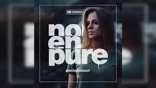 Nora En Pure - Enchantment