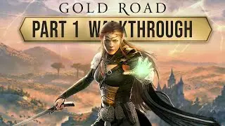 ESO Gold Road: Walkthrough Part 1 - (The Elder Scrolls Online Gameplay)