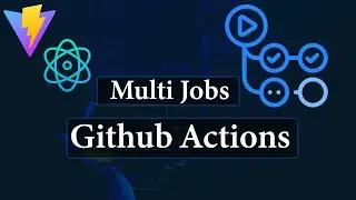 Github Actions Multi Job | DevOps #3