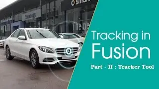 Fusion Tracking | Part - 2 - Tracker Tool