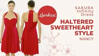 SAKURA NANCY Sweetheart Halter Convertible Infinity Dress Style Tutorial HENKAA