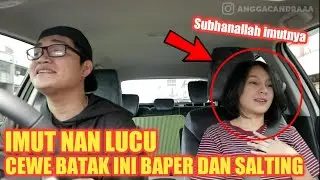 PRANK TAXI ONLINE #5 !!BAPERIN CEWE BATAK IMUT NAN LUCU SUBHANALLAH!! HORASS MEDAN